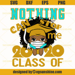 Nothing Can Stop Me Class Of 2020 Svg, Peekaboo Girl Svg, Cute Black African American Kids Svg