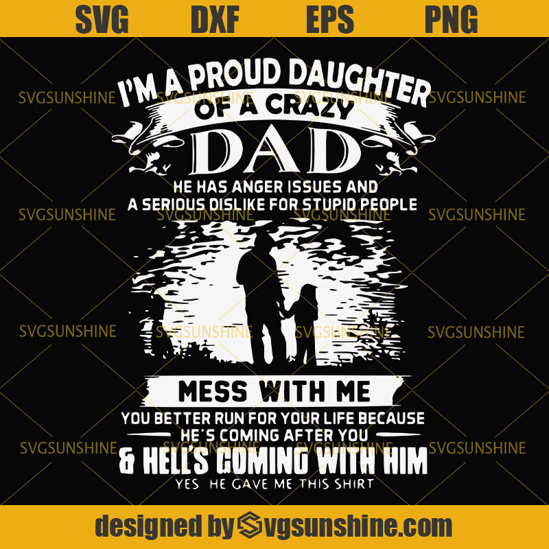 I'm A Proud Daughter Of A Crazy Dad SVG, Dad SVG, Daughter SVG, Happy Fathers Day SVG - Svgsunshine