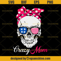 Crazy Mom Skull Svg, Crazy Mom Svg, Mom Life Skull Svg, Mom SVG, Happy Mothers Day SVG