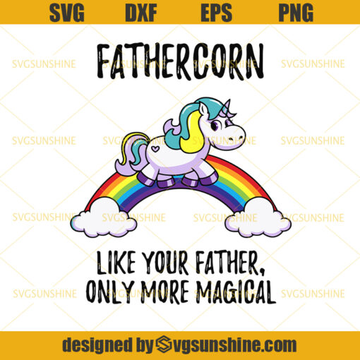 Unicorn Svg, Fathercorn Svg , Father Svg, Dad Svg, Happy Fathers Day SVG