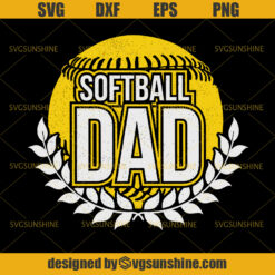 Softball Dad SVG, Softball SVG, Dad SVG, Happy Fathers Day SVG