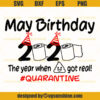 May Birthday 2020 Toilet Paper The Year When Shit Got Real Quarantine SVG