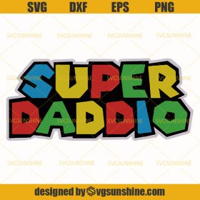Super Daddio SVG, Super Dad SVG, Dad SVG, Happy Fathers Day SVG - Sunshine