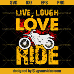 Motorbike Live Laugh Love Ride Biker Sports Svg, Biker Svg ,Motorcycle Svg , Ride Svg, Bike Svg, Summer Svg, Men Svg, Motorbike Svg