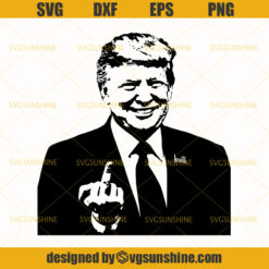 Trump 2020 SVG, Donald Trump Giving the Middle Finger SVG