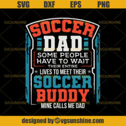 Soccer Dad Soccer Buddy SVG, Dad SVG, Soccer SVG, Father SVG, Happy Fathers Day SVG