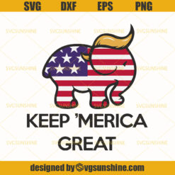 Trump 2020 SVG, Trump Keep America Great SVG , Donald Trump Election SVG, Elephant American Flag SVG