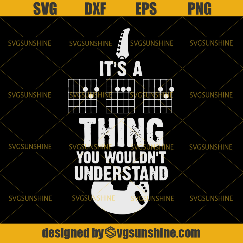 Download It's A Dad Thing You Wouldn't Understand Guitar Player SVG ...