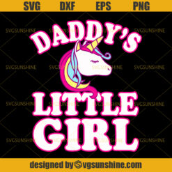 Unicorn Daddy's Little Girl unicorn svg