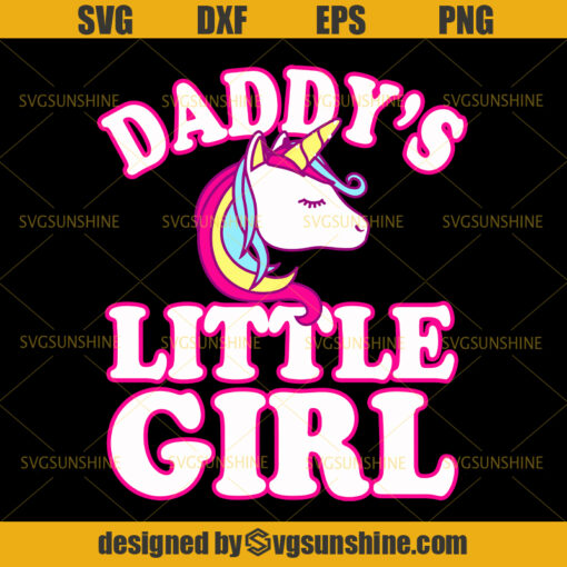 Unicorn Daddy’s Little Girl unicorn svg