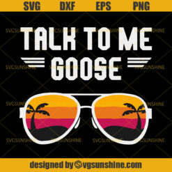 Talk To Me Goose SVG, Top Gun SVG