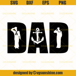 Dad SVG, US Navy SVG, Sailor SVG, Military SVG, Patriotic SVG, Fathers Day SVG