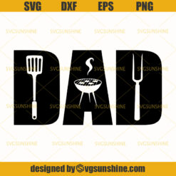 Dad SVG ,Fathers Day Svg , BBQ Svg , Grill SVG , Grilling Svg , Dad Life Svg , Dad Grill Svg