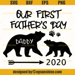 Our First Fathers Day 2020 Svg, Papa Bear Svg, Dad Svg, Daddy Svg, Happy Fathers Day Svg