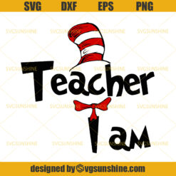 Teacher I Am SVG, Dr Seuss SVG, I will teach you in a room SVG