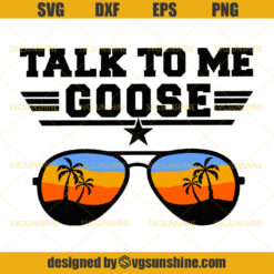 Talk To Me Goose SVG PNG DXF EPS , Top Gun SVG