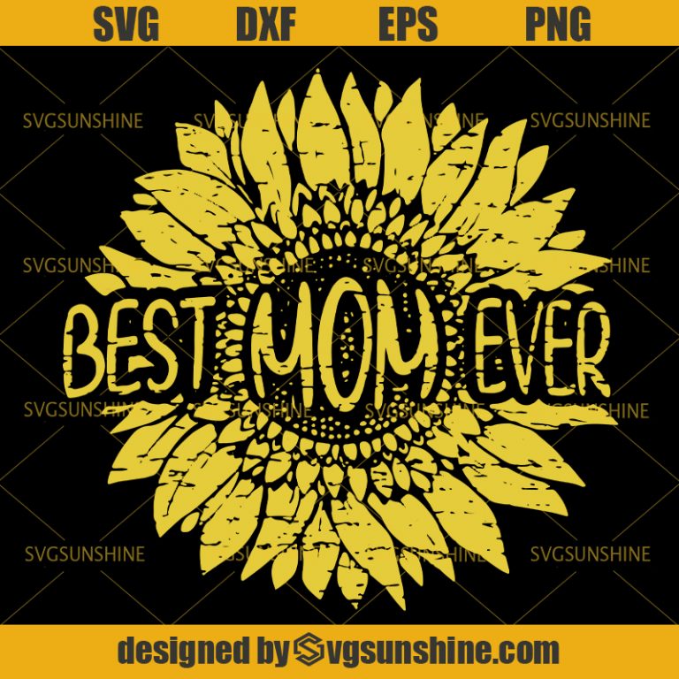 Free Free 82 Best Mom Ever Sunflower Svg SVG PNG EPS DXF File
