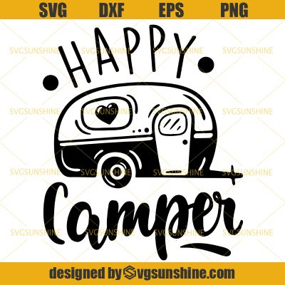 Happy Camper SVG, Camping SVG, Travel svg, Camping Quote SVG, Camper ...