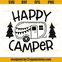 Happy Camper SVG, Camping SVG, Camper SVG, Summer SVG, Camp SVG