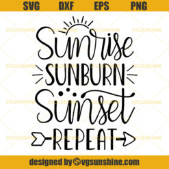 Sunrise Sunburn Sunset Repeat SVG, Beach SVG, Vacation SVG, Summer SVG PNG DXF EPS Cutting File