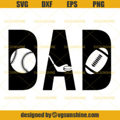 Dad Sports SVG, Baseball Hockey ball Football SVG, Dad SVG, Happy Fathers Day SVG