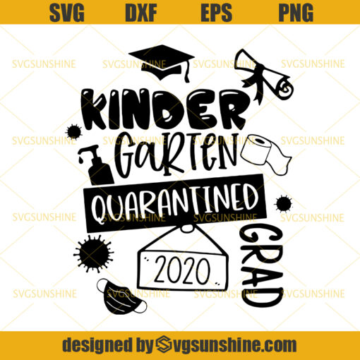 Kindergarten Quarantined 2020 Grad SVG, School Year SVG, Quarantined SVG