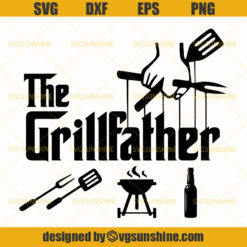 The Grillfather SVG, The Grill Father SVG, Grill Master SVG, Dad SVG, Fathers Day SVG