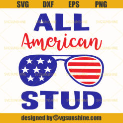4Th Of July All American Stud Svg, Fourth of July Svg, USA Flag Svg, America Patriotic Svg, American Dude Svg