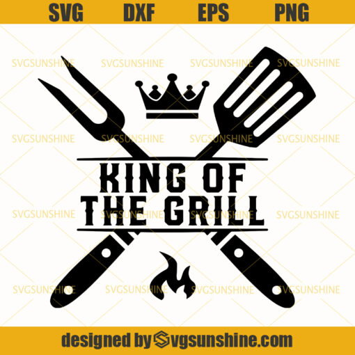 King of the Grill SVG, BBQ SVG, Grill SVG, Barbecue SVG, Grilling SVG, Dad SVG, Fathers Day SVG