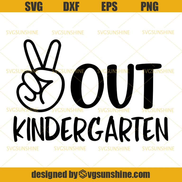 Free Free 335 Kindergarten Graduation Svg Peace Out Kindergarten SVG PNG EPS DXF File