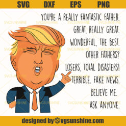 Donald Trump Father's Day SVG, You're A Really Fantastic Father Great SVG, Greatest Dad SVG, Fathers Day SVG