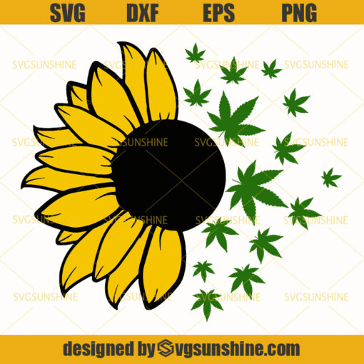 Cannabis Sunflower SVG, Sunflower SVG, Marijuana SVG, Cannabis SVG, Weed SVG