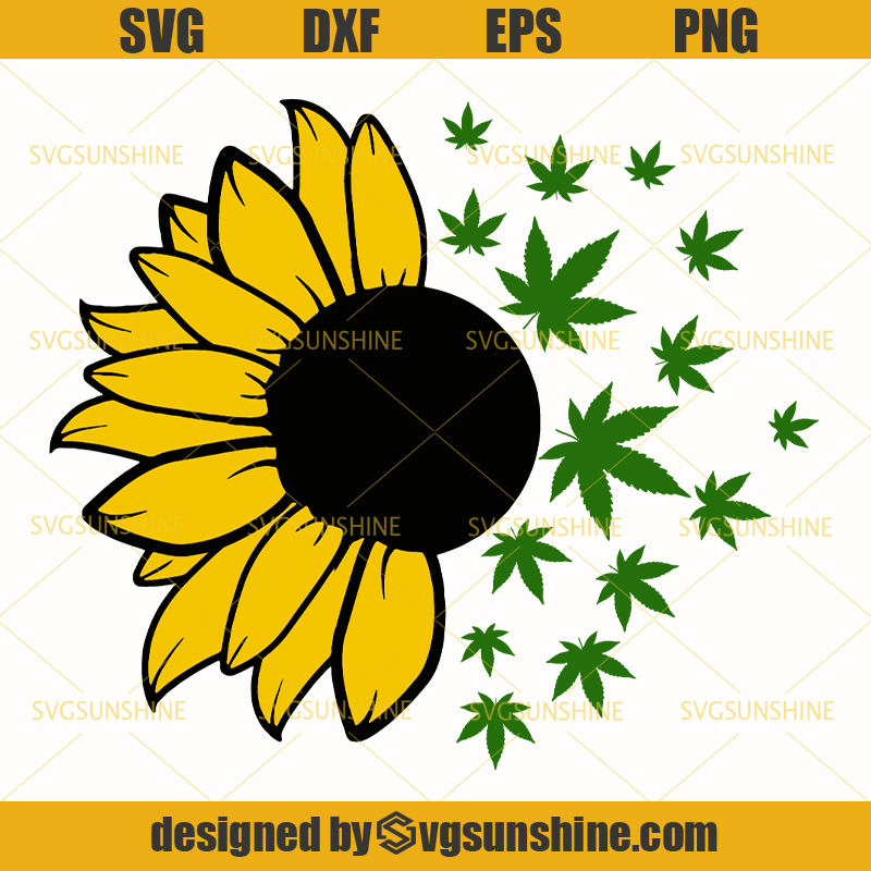 Cannabis Sunflower Svg Sunflower Svg Marijuana Svg Cannabis Svg