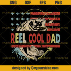 Vintage Reel Cool Dad Fishing American Flag SVG, Reel Cool Dad SVG, Fishing SVG, Fishing Pole SVG