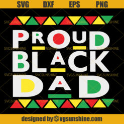 Proud Black Dad SVG, African American SVG, Black Father SVG