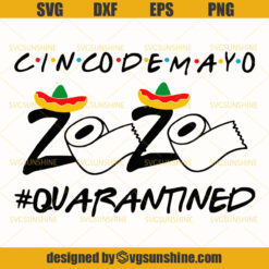 Cinco de Mayo 2020 Quarantined SVG, Cinco de Drinko SVG, Quarantine 2020 SVG, Quarantine Cinco de Mayo SVG