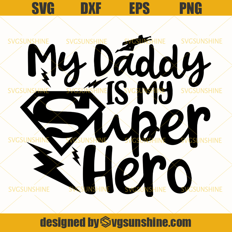 Download My Daddy Is My Superhero SVG, Daddy SVG, Dad SVG, Superhero SVG, Happy Fathers Day SVG - Svgsunshine