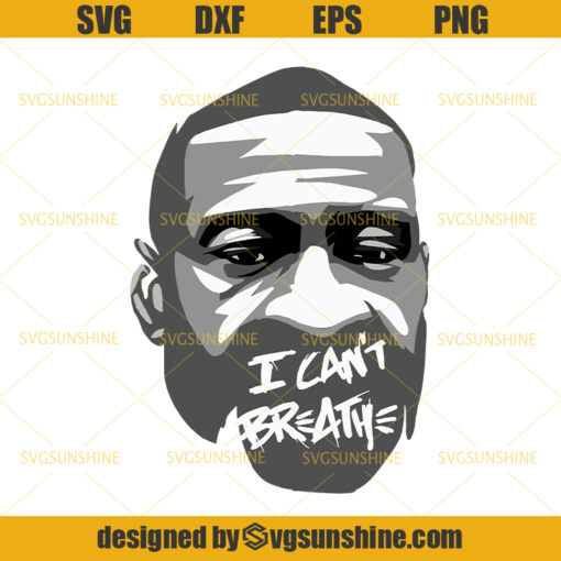 George Floyd SVG , I Can’t Breathe SVG, Black Men SVG, BLM SVG