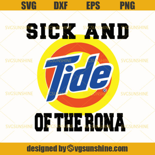 Sick And Tide Of The Rona SVG PNG DXF EPS