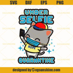 Under Selfie Quarantine SVG, Quarantine 2020 SVG, 2020 With Mask SVG