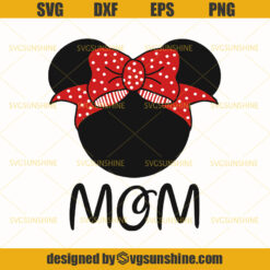 Disney Mom Svg, Minnie Mouse Svg ,Mom Svg, Happy Mothers Day Svg