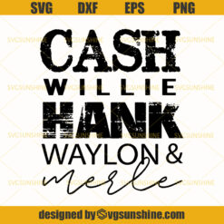 Cash Willie Hank Waylon Merle SVG , Johnny Cash SVG, Country Music SVG