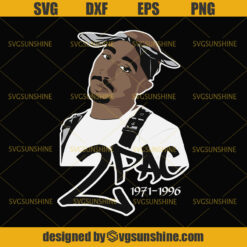 Tupac Shakur Svg, 2pac Svg, Rapper Svg ,Singer Svg