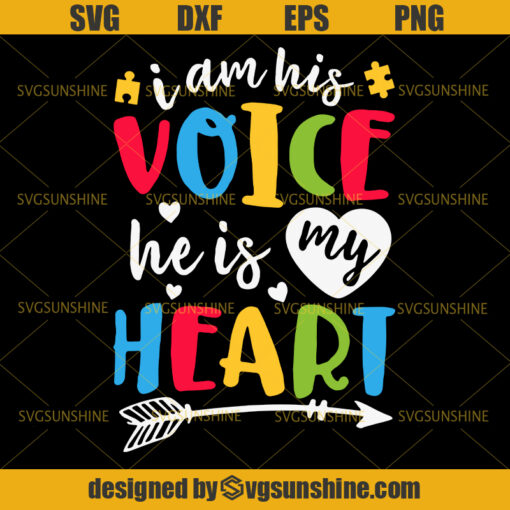 I Am His Voice He Is My Heart Svg, Autism Awareness Moms Svg, Autism Mom Svg, Autism Svg