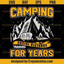 Camping Social Distance Training For Years Svg, Camping Svg, Happy Camper Svg, Social Distance Svg, Quarantine Svg