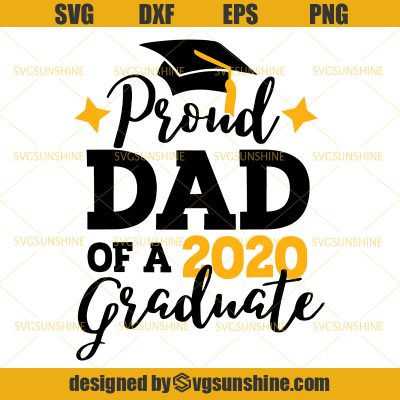 Proud Dad Of A Graduate 2020 Svg, Dad Svg, Graduation Svg, Fathers Day ...