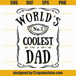 World's No1 Coolest Dad Svg, Dad Svg, Father Svg, Happy Fathers Day Svg