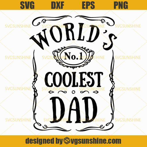 World’s No1 Coolest Dad Svg, Dad Svg, Father Svg, Happy Fathers Day Svg