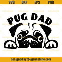 Pug Dad Ever SVG, Dad SVG, Pug SVG, Father Dog SVG, Happy Fathers Day SVG