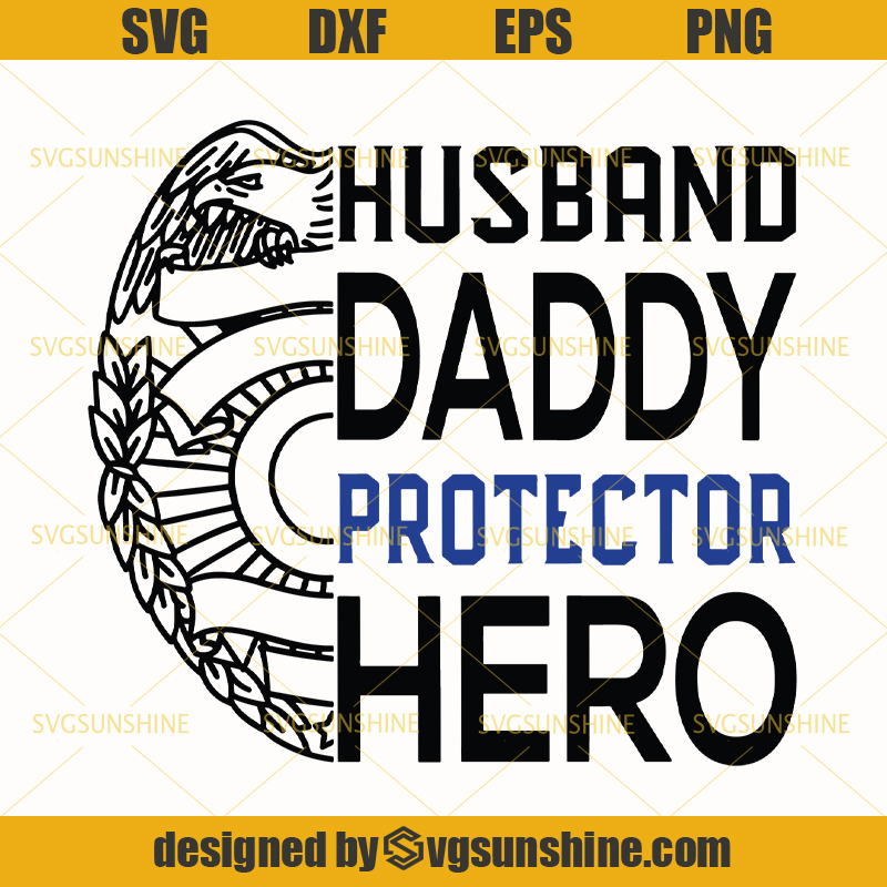 Husband Daddy Protector Hero SVG, Dad SVG, Daddy SVG ...